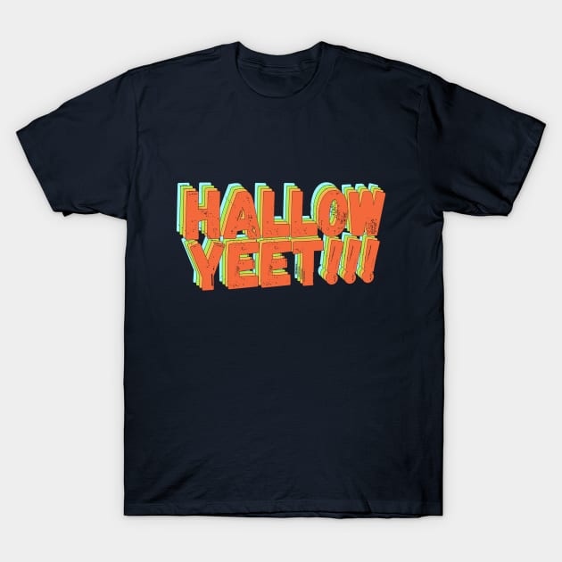 Hallow-Yeet T-Shirt by fwerkyart